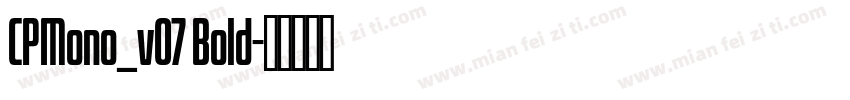 CPMono_v07 Bold字体转换